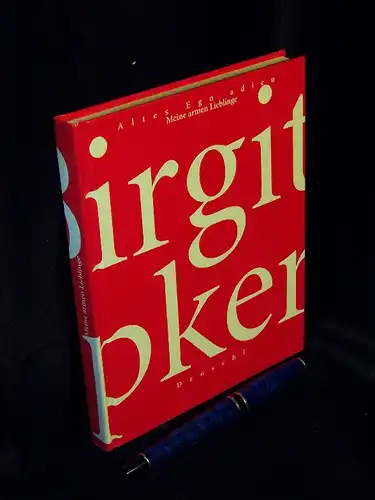 Kempker, Birgit: Meine armen Lieblinge - altes ego adieu - meine armen Lieblinge -  LAGERRÄUMUNG. 