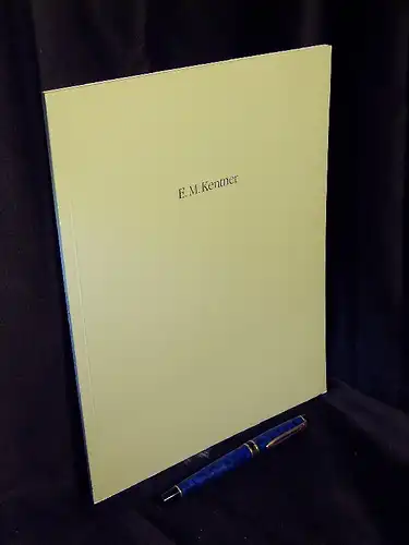 Kentner, E.M: E. M. Kentner - Ölbilder, neue Arbeiten 1986-90 - 17. Mai - 29. Juni 1990 -  LAGERRÄUMUNG. 