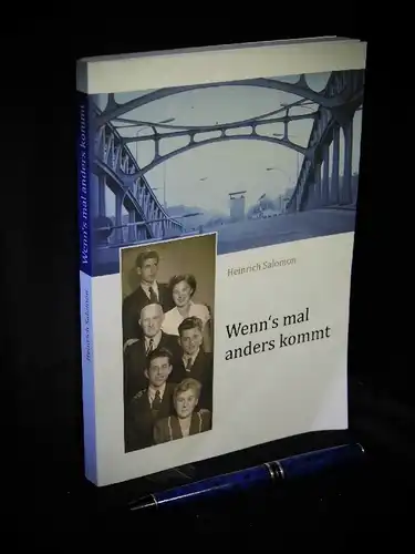 Salomon, Heinrich: Wenn`s mal anders kommt - Meine Jahre in einem geteilten Land -  LAGERRÄUMUNG. 