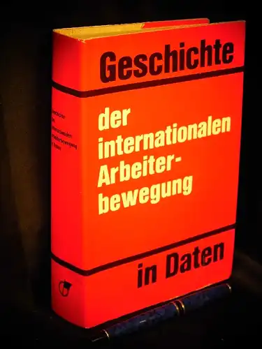 Institut für Marxismus-Leninismus beim ZK der SED (Herausgeber): Geschichte der internationalen Arbeiterbewegung in Daten -  LAGERRÄUMUNG. 