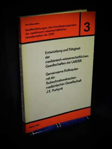 Richter, J. (Redaktion): Entwicklung und Tätigkeit der medizinisch wissenschaftlichen Gesellschaften der UdSSR   Gemeinsame Kolloquien mit der Tschechoslowakischen medizinischen Gesellschaft J. E. Purkyne.. 