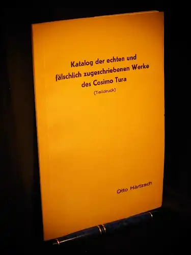 Härtzsch, Otto: Katalog der echten und fälschlich zugeschriebenen Werke des Cosimo Tura (Teildruck) - Dissertation zur Erlangung der Doktorwürde der Philosophischen Fakultät der Hamburgischen Universität. 