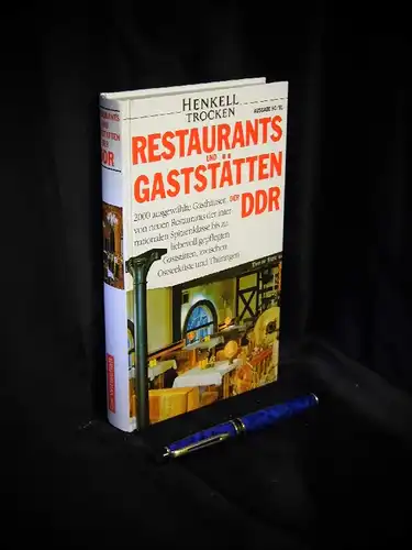 Seidler, Klaus sowie Harald Schneider und Ursula Seidel: Restaurants und Gaststätten der DDR   Ausgabe 90/91   2000 ausgewählte Gasthäuser, von neuen restaurants.. 