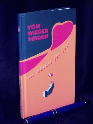 Liebchen, Wilfried: Vom Wiederfinden - die Chance für zwei -  LAGERRÄUMUNG. 