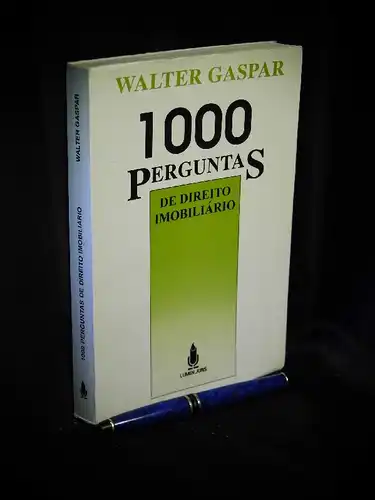Gaspar, Walter: 1000 Perguntas de direito imobiliario. 