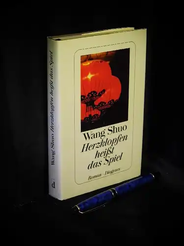 Shuo, Wang: Herzklopfen heißt das Spiel - Roman -  LAGERRÄUMUNG. 