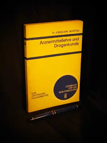 Seidlein, Hans-Joachim sowie Monika Pettai: Arzeimittellehre und Drogenkunde - aus der Reihe: Der Apothekenfacharbeiter. 