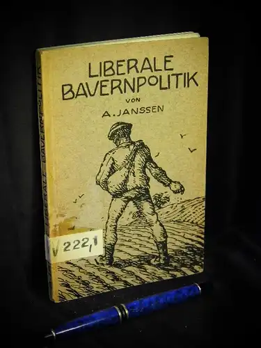 Janssen, A. (August Heinrich): Liberale Bauernpolitik -  LAGERRÄUMUNG. 