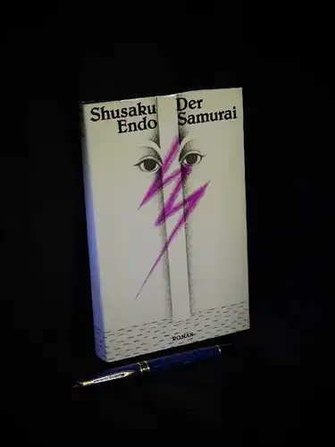 Endo, Shusaku: Der Samurai - Roman. 