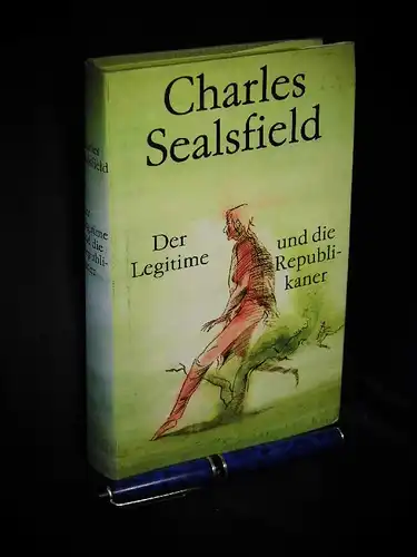 Sealsfield, Charles: Der Legitime und die Republikaner - Eine Geschichte aus dem letzten amerikanisch-englischen Kriege -  LAGERRÄUMUNG. 