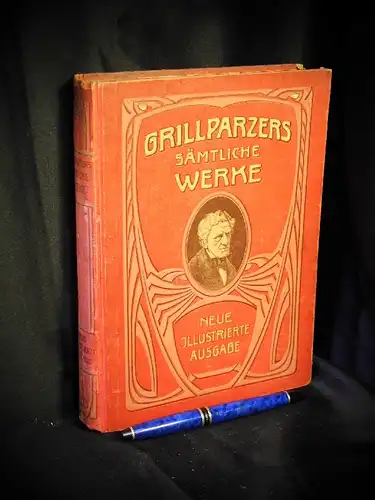 Grillparzer, Franz: Grillparzers sämtliche Werke - neue illustrierte Ausgabe in zwei Bänden Erster Band. 