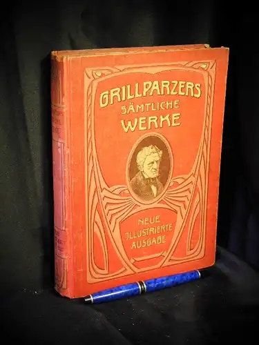 Grillparzer, Franz: Grillparzers sämtliche Werke - neue illustrierte Ausgabe in zwei Bänden Erster Band -  LAGERRÄUMUNG. 