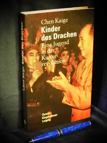 Kaige, Chen: Kinder des Drachen - Eine Jugend in der Kulturrevolution -  LAGERRÄUMUNG. 