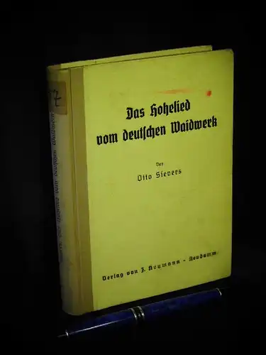 Sievers, Otto: Das Hohelied vom deutschen Waidwerk -  LAGERRÄUMUNG. 