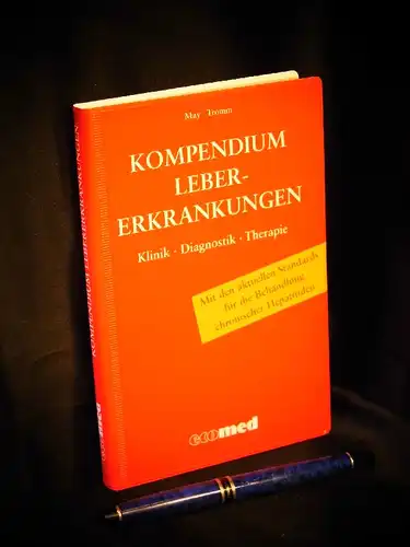 May, B. und A. Tromm: Kompendium Lebererkrankungen - Klinik, Diagnostik, Therapie. 