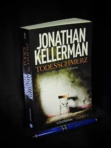 Kellerman, Jonathan: Todesschmerz - Thriller - Ein Alex-Delaware-Roman - aus der Reihe: Goldmann - Band: 47784. 