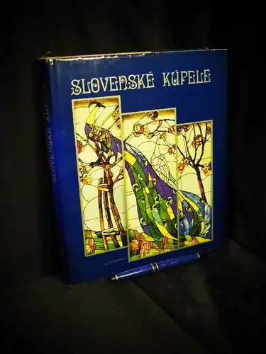 Sipos, Jan: Slovenska Kupele - slowakische Heilbäder - slovak spas - Les bains slovaques. 