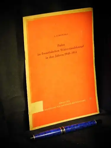 Linowski, A: Polen im französischen Widerstandskampf in den Jahren 1940-1944 - Originaltitel: Polacy w partyzantce francuskieji 1940-1944. 