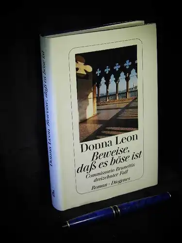 Leon, Donna: Beweise, daß es böse ist - Commissario Brunettis dreizehnter Fall - Roman -  LAGERRÄUMUNG. 