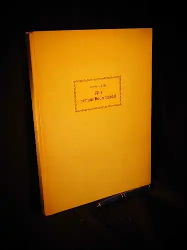 Ritz, Josef M: Alte bemalte Bauernmöbel - Mit 37 Abbildungen im Text und 33 farbigen Abbildungen auf Tafeln -  LAGERRÄUMUNG. 