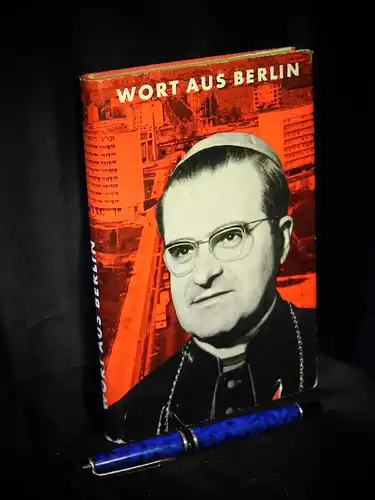 Döpfner, Julius: Wort aus Berlin (Band 1) - Rundfunkansprachen und Predigten des Bischofs von Berlin. 