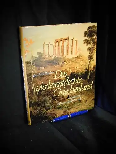 Tsigakou, Fani-Maria: Das wiederentdeckte Griechenland - in Reiseberichten und Gemälden der Romantik. 