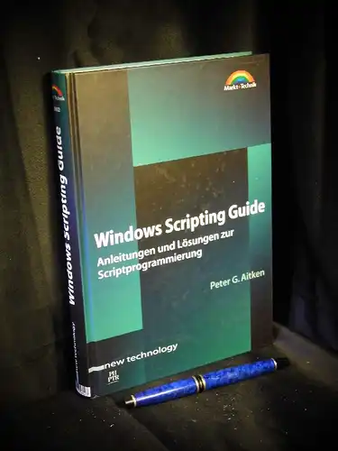 Aitken, Peter G: Windows Scripting Guide - aus der Reihe: new technology. 