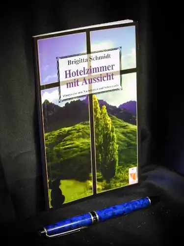 Schmidt, Brigitta: Hotelzimmer mit Aussicht - Alltagsverse zum Nachdenken und Schmunzeln -  LAGERRÄUMUNG. 