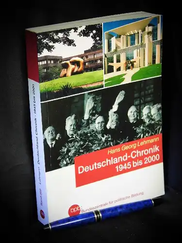 Lehmann, Hans Georg: Deutschland-Chronik 1945 bis 2000 - aus der Reihe: Schriftenreihe - Band: 366. 