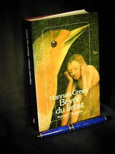 Green, Hannah: Bevor du liebst - Roman -  LAGERRÄUMUNG. 
