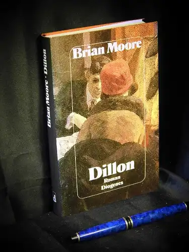 Moore, Brian: Dillon - Roman. 