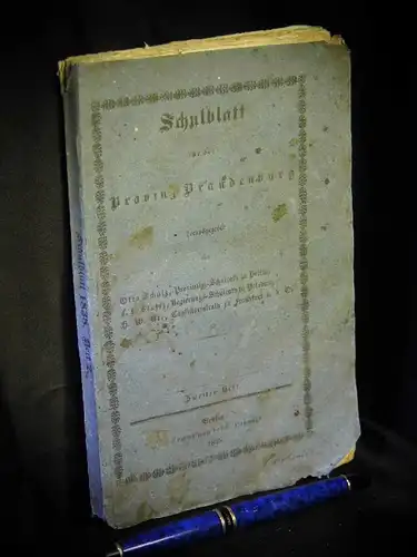 Schulz, Otto sowie F.L. Striez, H.W. Ule (Herausgeber): Schulblatt für die Provinz Brandenburg. Zweites Heft. 