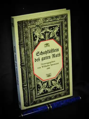 Spemann, Wilhelm (Herausgeber): Schatzkästlein des guten Rats. 
