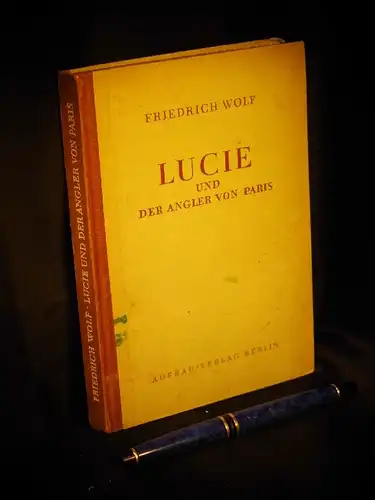Wolf, Friedrich: Lucie und die Angler von Paris - Novellen -  LAGERRÄUMUNG. 