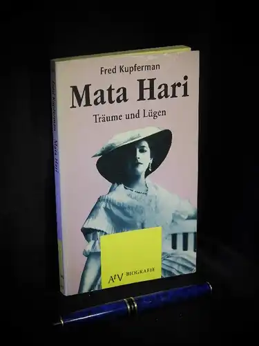 Kupferman, Fred: Mata Hari - Träume und Lügen - aus der Reihe: AtV Aufbau Taschenbücher Biografie - Band: 187. 
