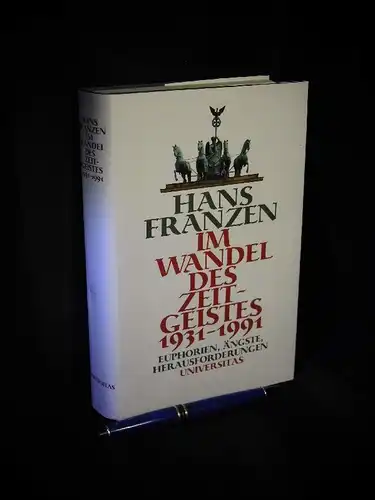 Franzen, Hans: Im Wandel des Zeitgeistes 1931-1991 - Euphorien, Ängste, Herausforderungen -  LAGERRÄUMUNG. 