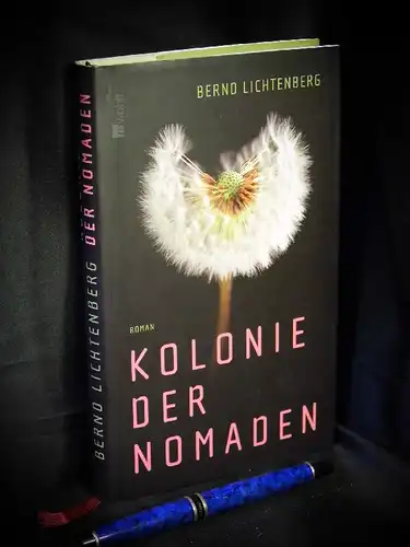 Lichtenberg, Bernd: Kolonie der Nomaden - Roman. 
