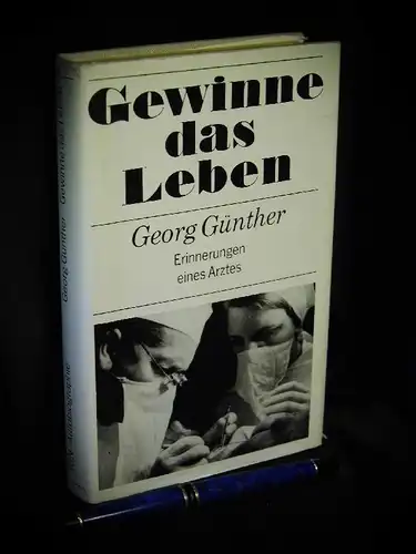 Günther, Georg: Gewinne das Leben - Autobiographie -  LAGERRÄUMUNG. 