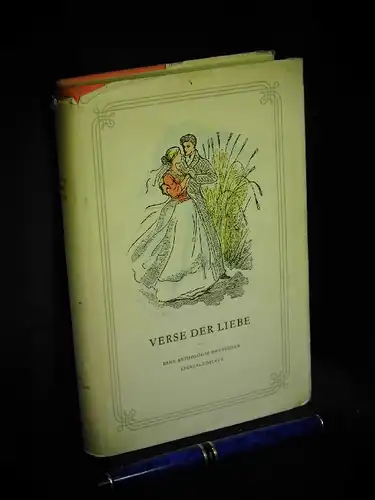 Pollatschek, Walther (Herausgeber): Verse der Liebe - Eine Anthologie deutscher Liebesgedichte. 