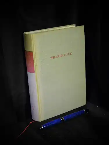 Pieck, Wilhelm: Gesammelte Reden und Schriften, Band II: Januar 1920 bis April 1925. 