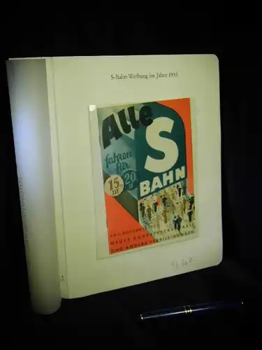 Alle fahren für 20 Pf S Bahn - S-Bahn-Werbung im Jahre 1933 - Werbebroschüre für den neuen Kurzstreckentarif der S-Bahn ab 1. November 1933 - aus der Reihe: Berlin Edition - Band: BE 01048. 