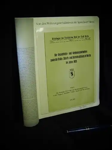 Die Grundstücks- und Wohnungsaufnahme sowie die Volks-, Berufs- und Betriebszählung in Berlin im Jahre 1925 - Von den Wohnungsverhältnissen im Spandauer Viertel - aus der Reihe: Berlin Edition - Band: BE 01086. 