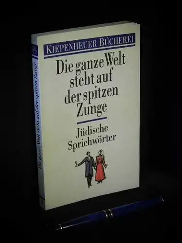 Dietzel, Volker (Herausgeber): Die ganze Welt steht auf der spitzen Zunge - Jüdische Sprichwörter. 