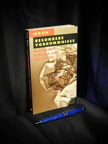 Eik, Jan: Besondere Vorkommnisse - Politische Affären und Attentate. 
