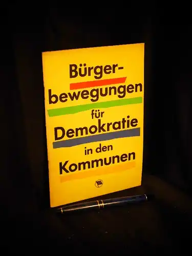 Bürgerbewegungen für Demokratie in den Kommunen. 