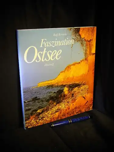 Reinicke, Rolf: Faszination Ostsee - Vielfalt und Schönheit der Landschaften an der südlichen Küste zwischen Kleinem Belt und Rigaer Bucht. 