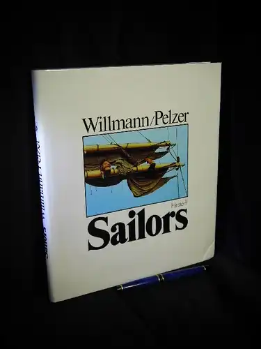 Willmann, Lothar sowie Helmuth Pelzer: Sailors. 