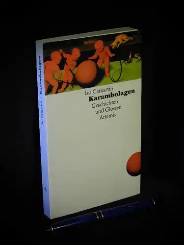 Camartin, Iso: Karambolagen - Geschichten und Glossen. 