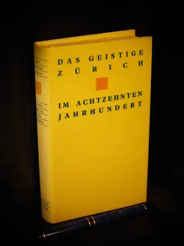 Wehrli, Max (Herausgeber): Das geistige Zürich im 18. Jahrhundert - Texte und Dokumente von Gotthard Heidegger bis Heinrich Pestalozzi - aus der Reihe: Birkhäuser Klassiker Neue Folge. 