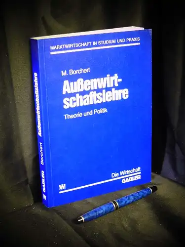 Borchert, Manfred: Außenwirtschaftslehre - Theorie und Politik. 